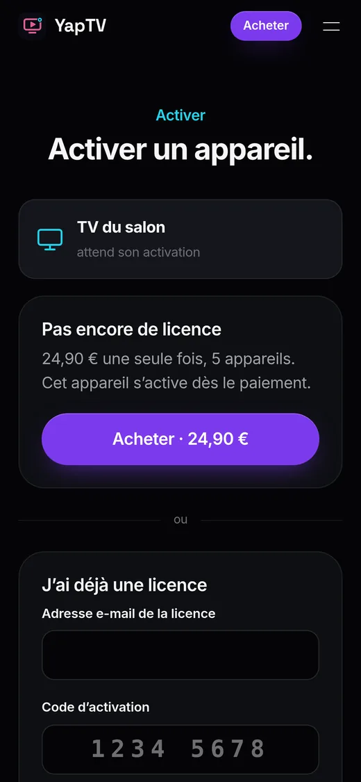 Sur le téléphone : la page d’activation de YapTV, avec Acheter et J’ai déjà une licence
